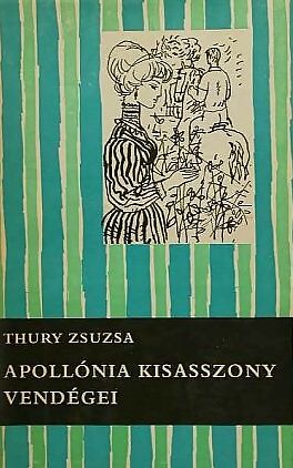 Thury Zsuzsa: Apollónia kisasszony vendégei – a 230. epizód